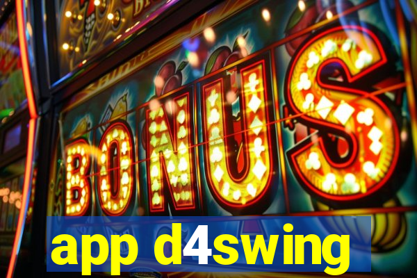 app d4swing